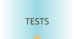 TESTS
